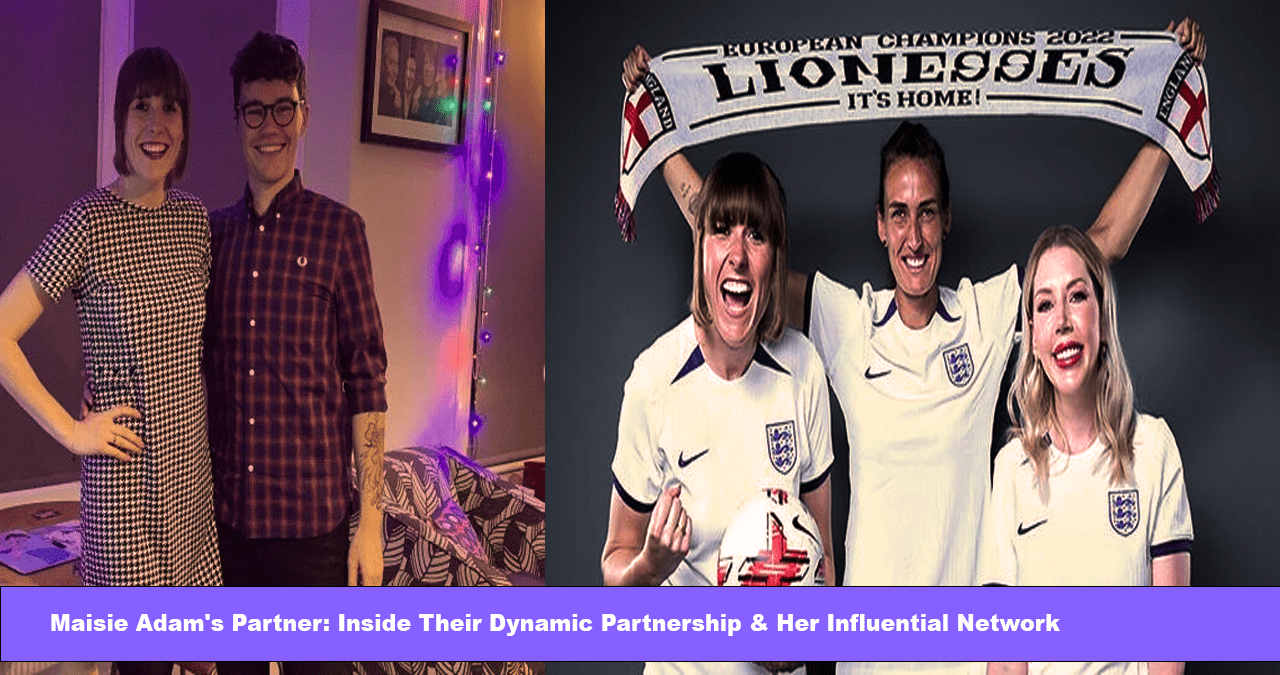 Maisie Adam's Partner
